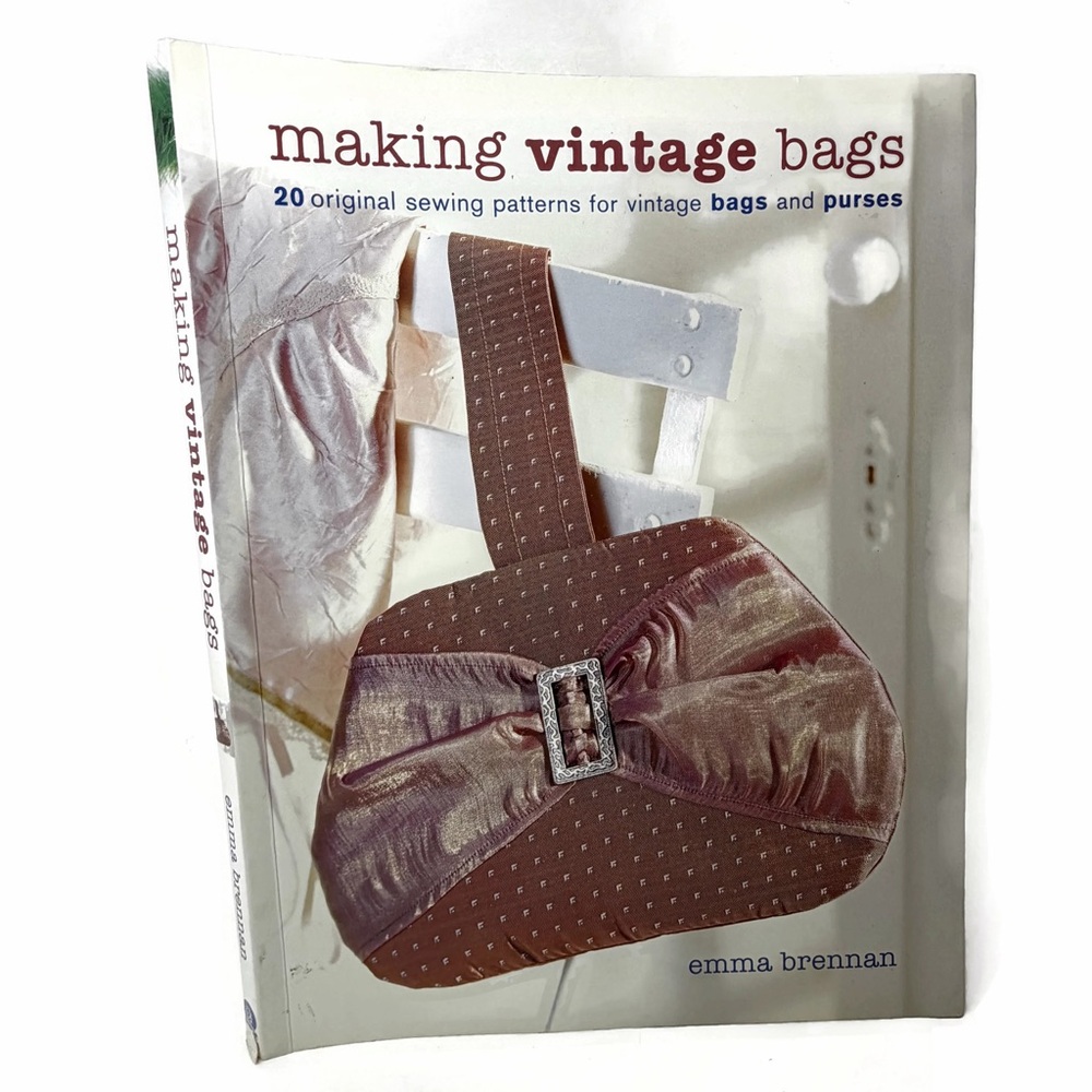 Making Vintage Bags Paperback Book 2008